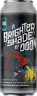 Bookstore Brewing A Brighter Shade Of Doom Black Neipa